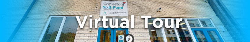 Copleston Sixth Form Virtual Tour